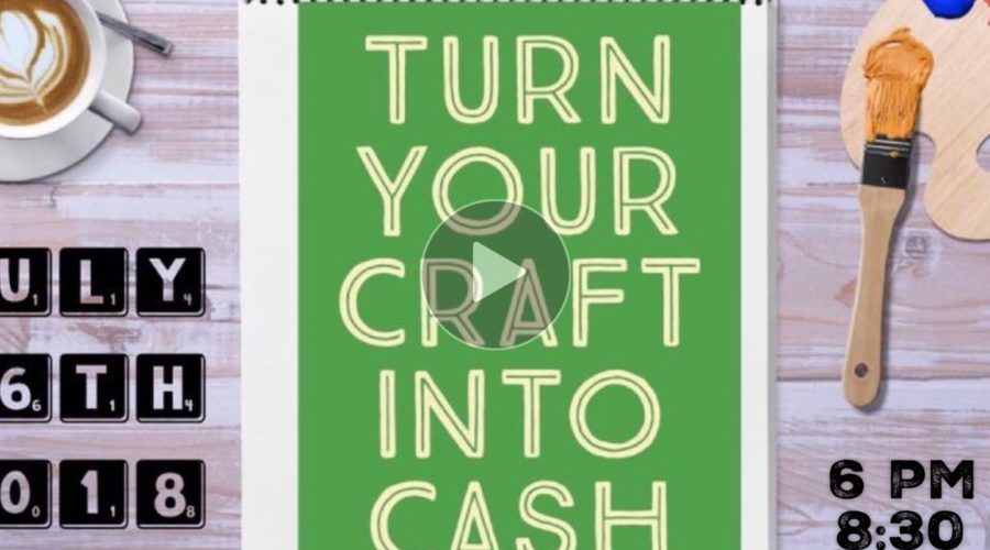 Turn Craft to Cash - video img