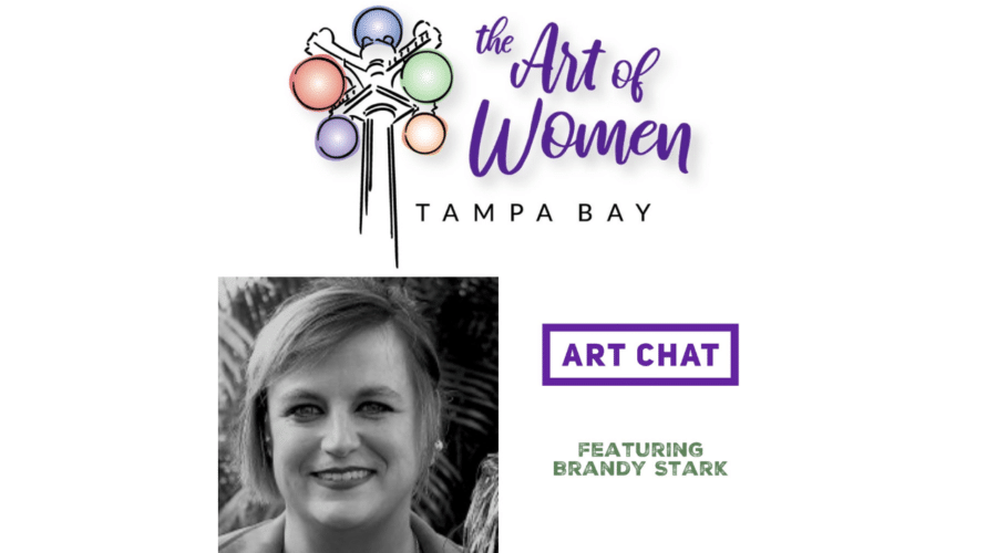 Brandy Stark Interview The Art of Women Tampa Bay - Art Chat with Renee Warmack